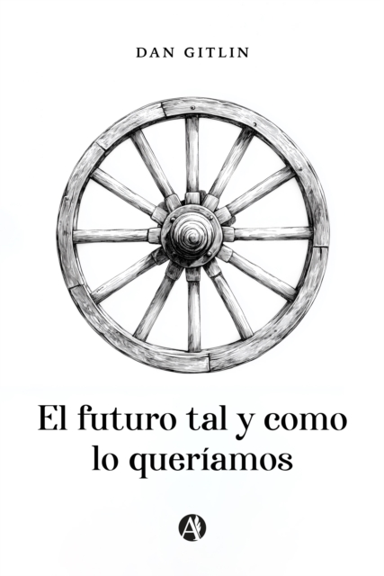 El futuro tal y como lo queríamos