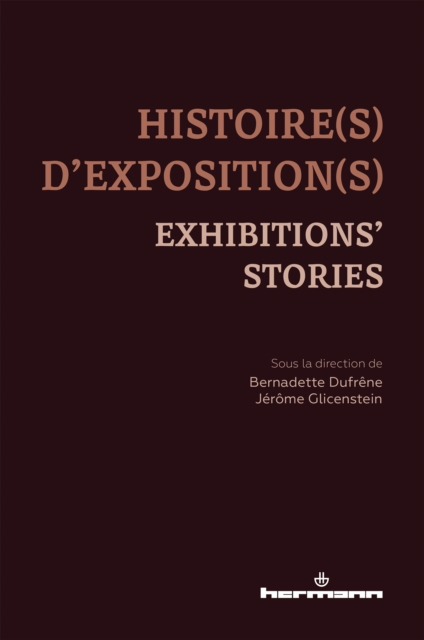 Histoire(s) d'exposition(s) – Exhibitions' Stories
