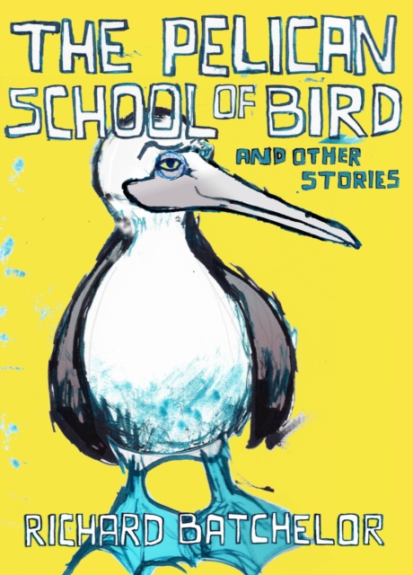 Pelican School of Bird and Other Stories