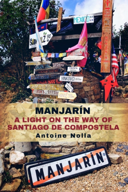 Manjarin, a light on the way of Santiago de Compostela