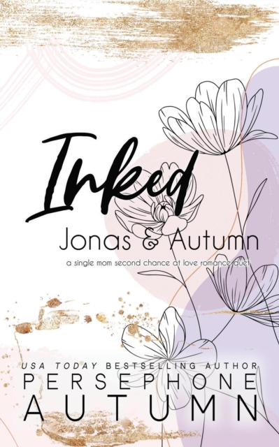 Inked - Jonas & Autumn: A Single Mom, Second Chance at Love Romance Duet