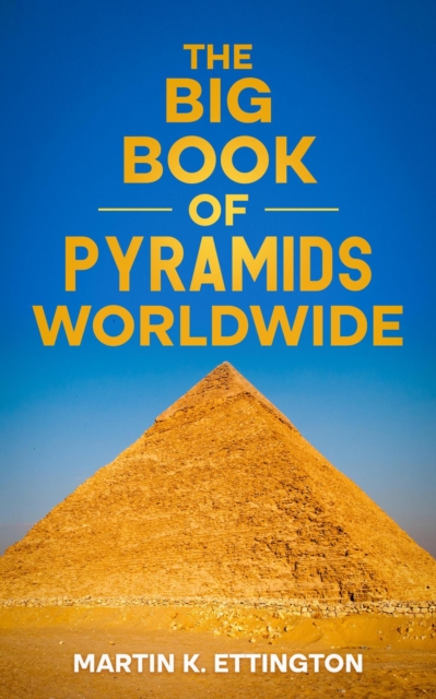 Big Book of Pyramids Worldwide