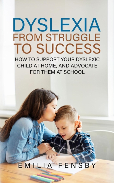 Dyslexia: From Struggle to Success