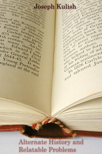 Alternate History and Relatable Problems