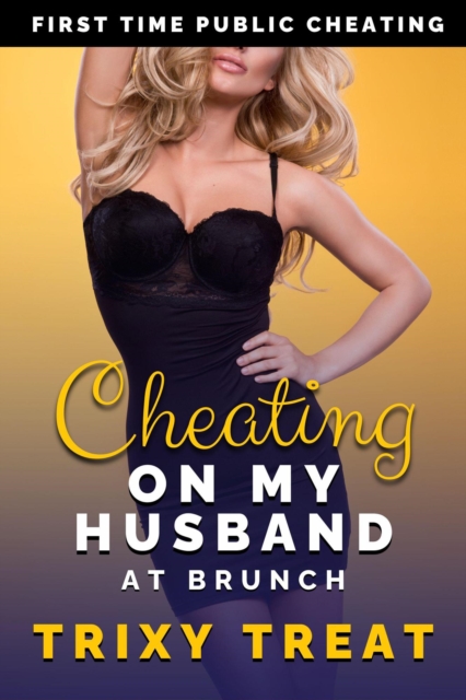 Cheating on My Husband at Brunch