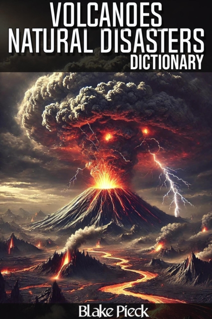 Volcanoes Dictionary - Natural Disasters