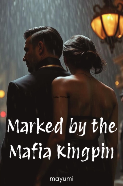 Marked by the Mafia Kingpin