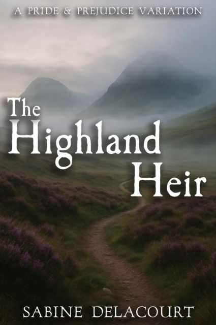 Highland Heir: A Pride and Prejudice Variat