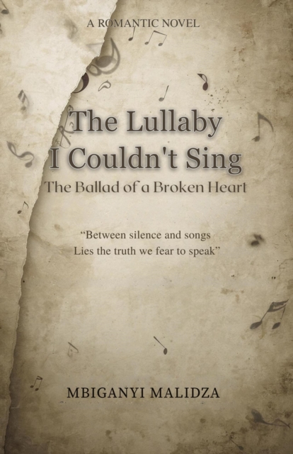 Lullaby I Couldn't Sing:  The Ballad of a Broken Heart