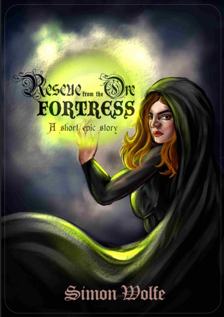 Rescue from the Orc Fortress