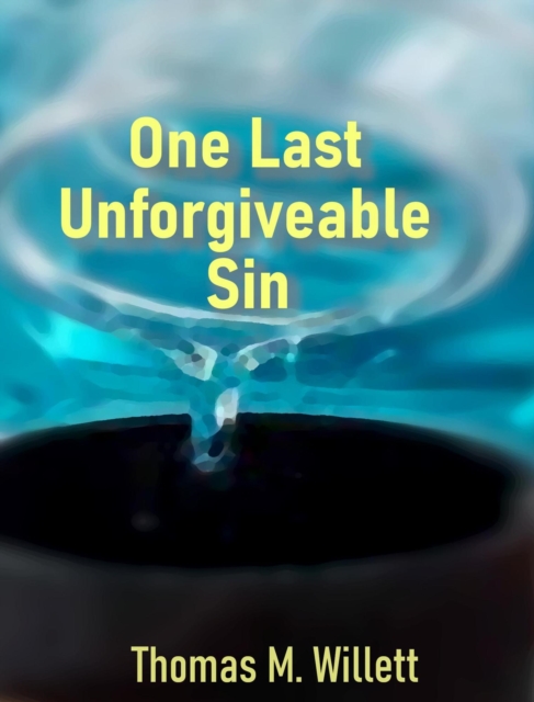 One Last Unforgiveable Sin