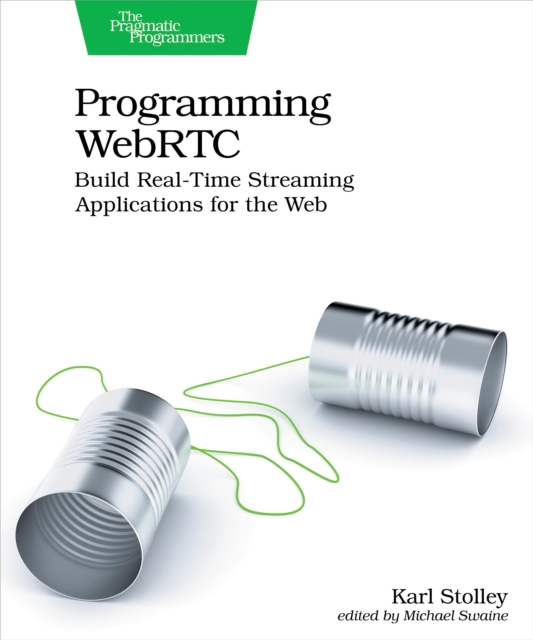 Programming WebRTC