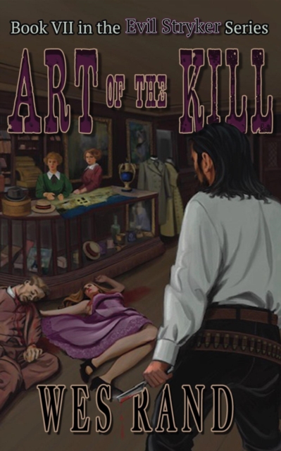 Art of the Kill: Book VII of the Evil Stryker Series