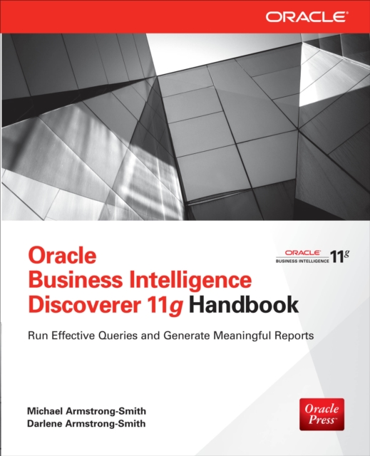 Oracle Business Intelligence Discoverer 11g Handbook