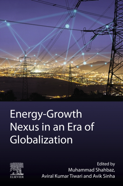 Energy-Growth Nexus in an Era of Globalization