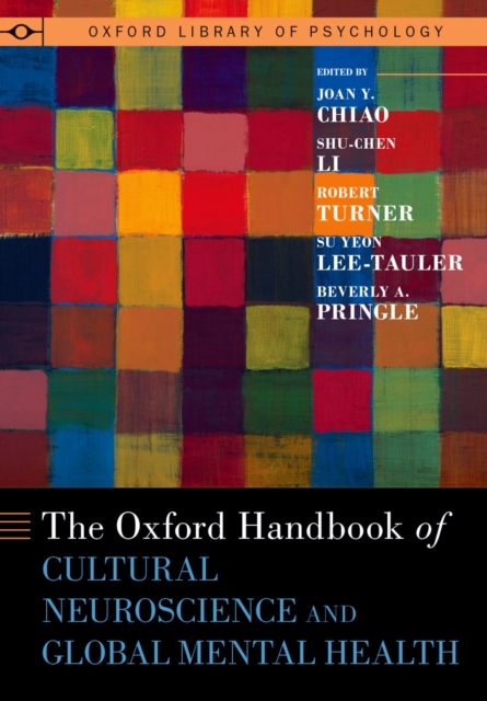 Oxford Handbook of Cultural Neuroscience and Global Mental Health