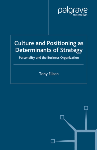 Culture and Positioning as Determinants of Strategy