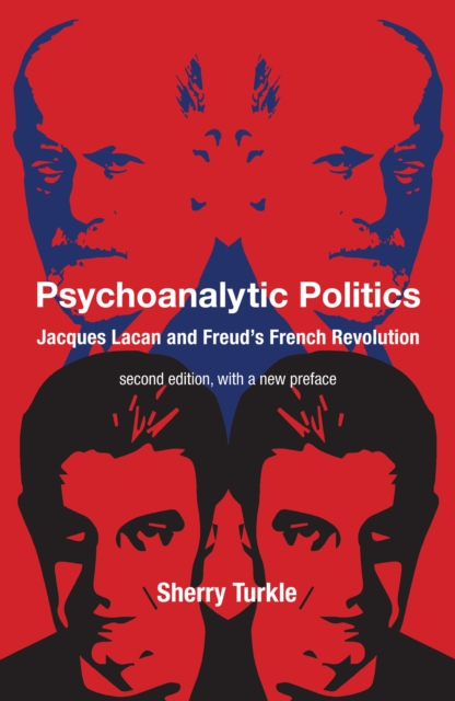 Psychoanalytic Politics, second edition, with a new preface