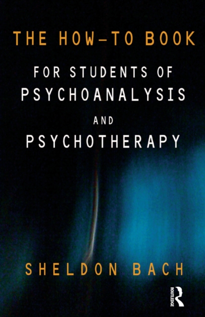 How-To Book for Students of Psychoanalysis and Psychotherapy