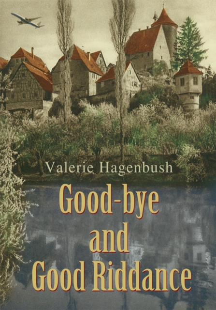 Good-Bye and Good Riddance