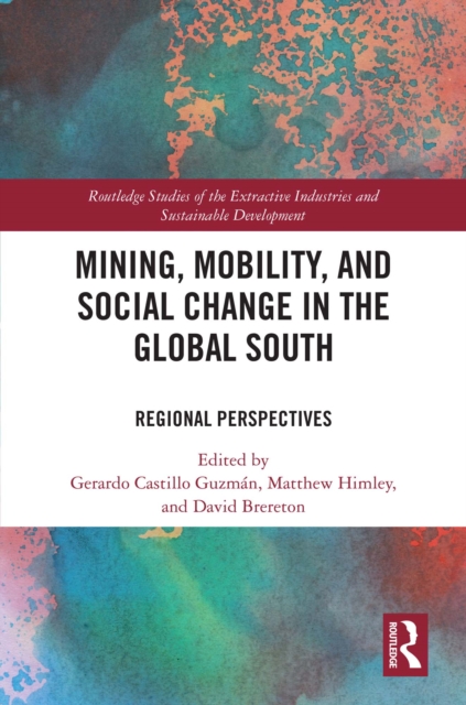 Mining, Mobility, and Social Change in the Global South