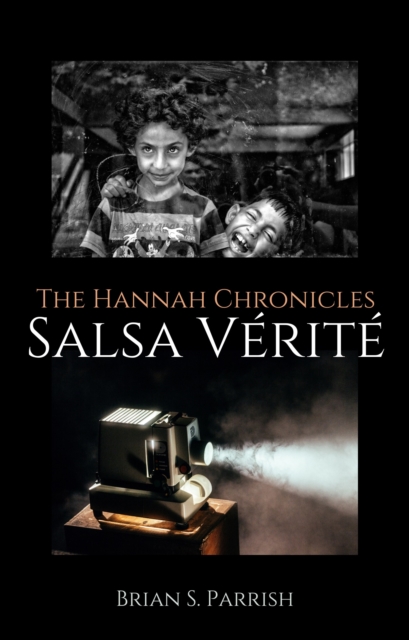 Salsa Verite: The Hannah Chronicles