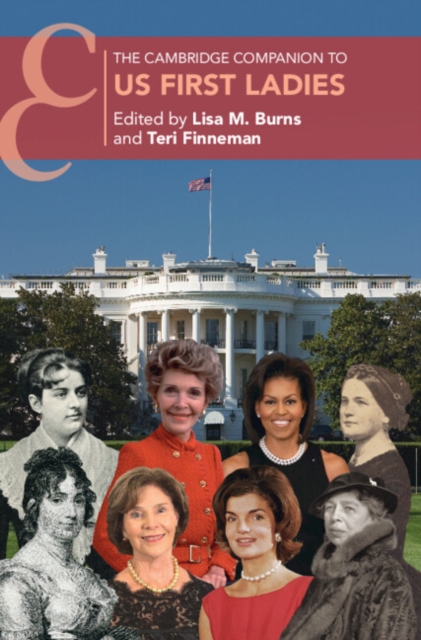 Cambridge Companion to US First Ladies