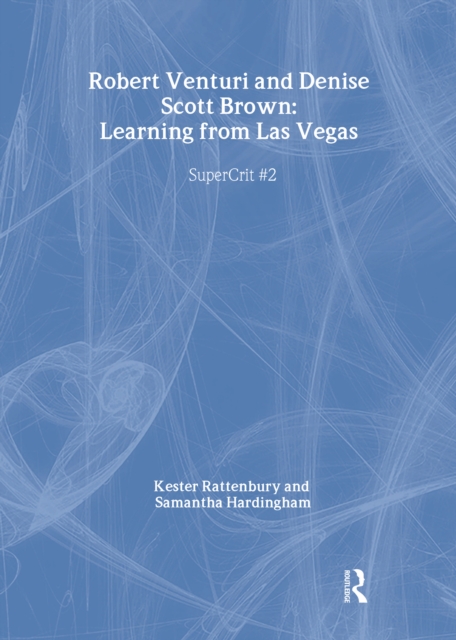 Robert Venturi and Denise Scott Brown: Learning from Las Vegas