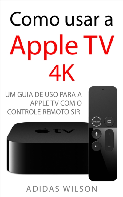 Como usar a Apple TV 4K