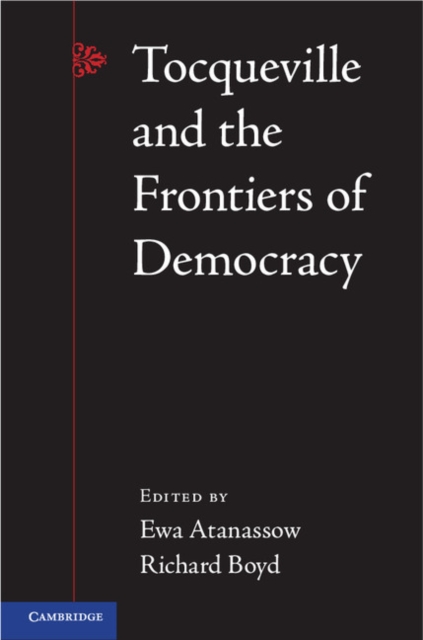 Tocqueville and the Frontiers of Democracy