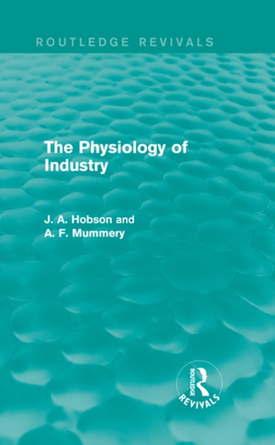 Physiology of Industry (Routledge Revivals)