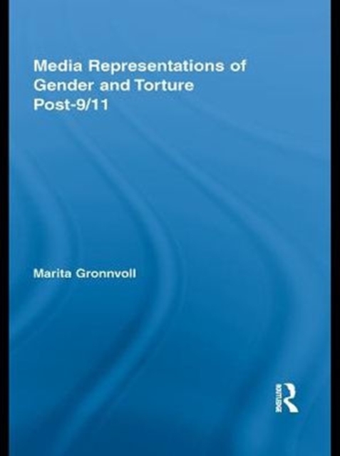 Media Representations of Gender and Torture Post-9/11