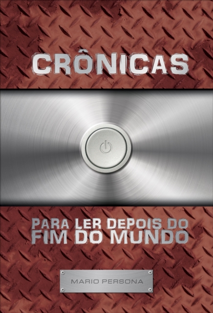 Cronicas para ler depois do fim do mundo