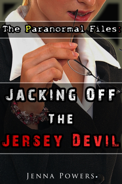 Paranormal Files: Jacking Off the Jersey Devil