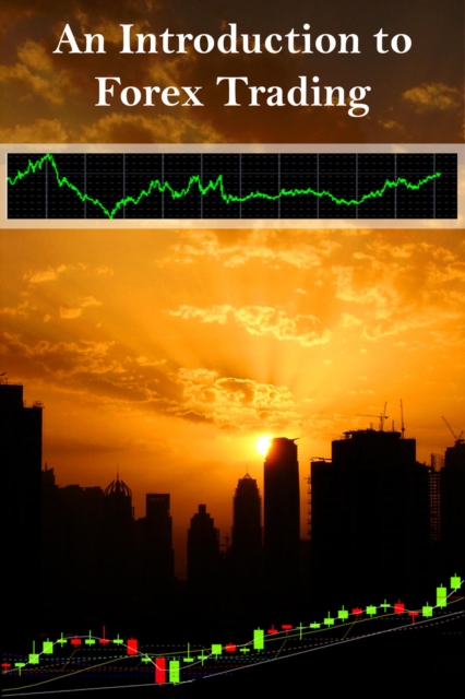 Introduction to Forex Trading - A Guide for Beginners