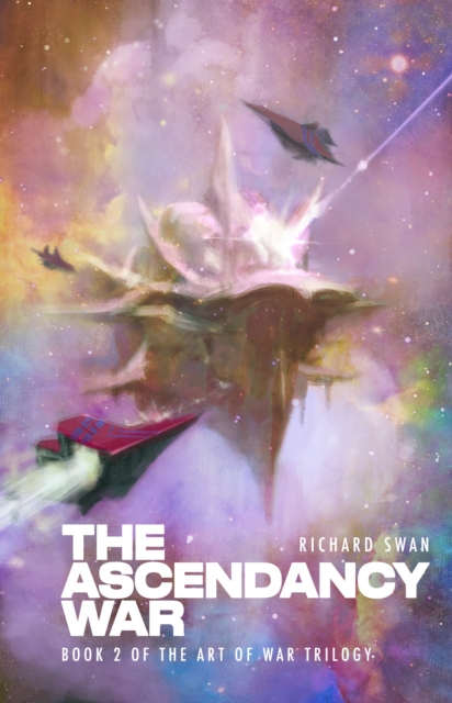 Ascendancy War (Book Two of the Art of War Trilogy)