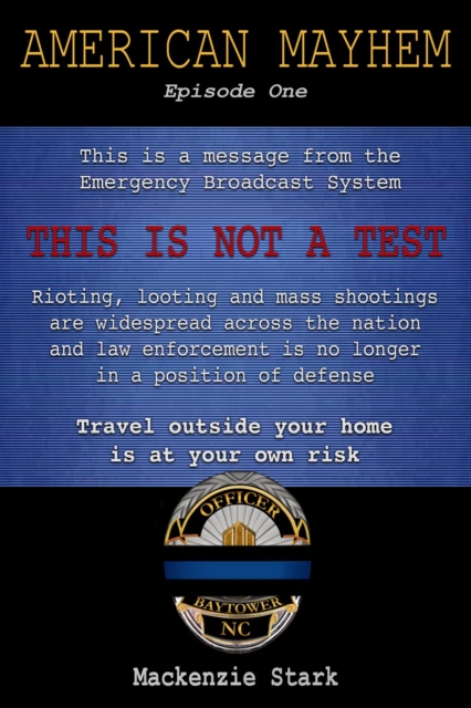 American Mayhem - Episode One - A Fantasy of  Your Possible Future without Law and Order