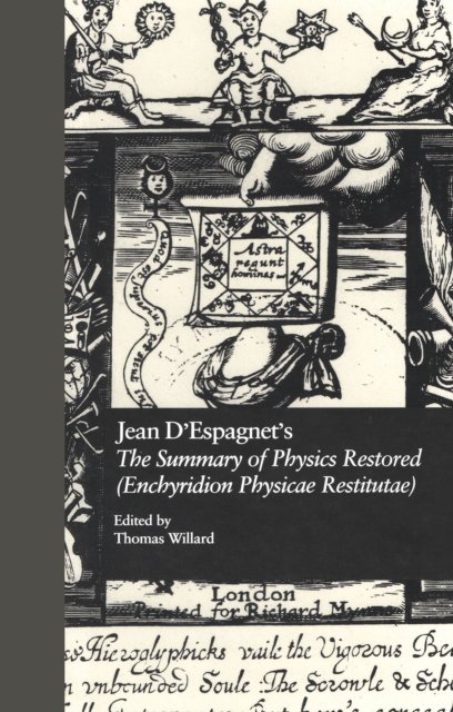 Jean D'Espagnet's The Summary of Physics Restored (Enchyridion Physicae Restitutae)