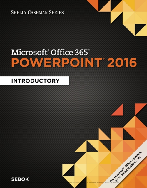 Shelly Cashman Series(R) Microsoft(R) Office 365 & PowerPoint 2016