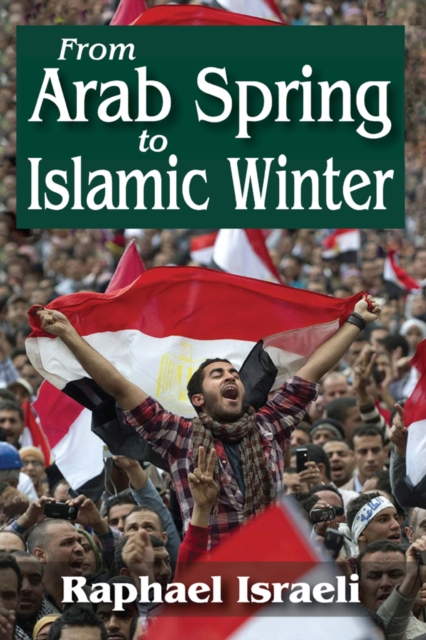 From Arab Spring to Islamic Winter