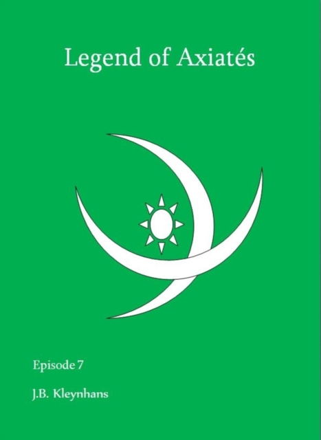 Legend of Axiates Episode 7