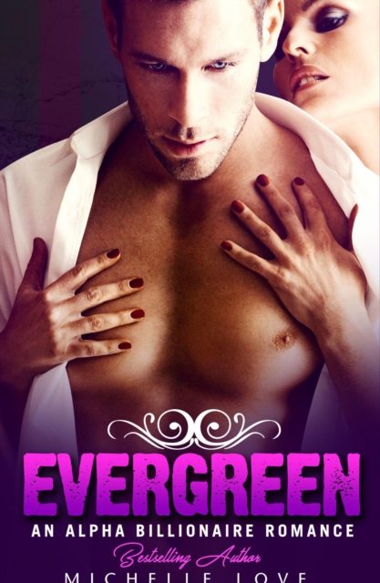 Evergreen: An Alpha Billionaire Romance