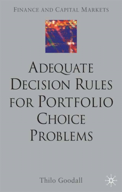 Adequate Decision Rules for Portfolio Choice Problems