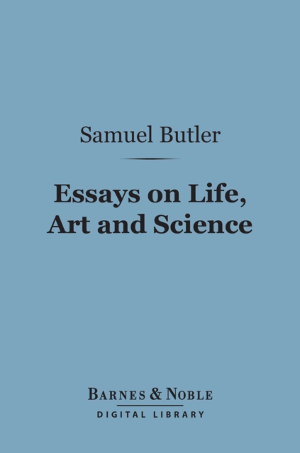 Essays on Life, Art and Science (Barnes & Noble Digital Library)