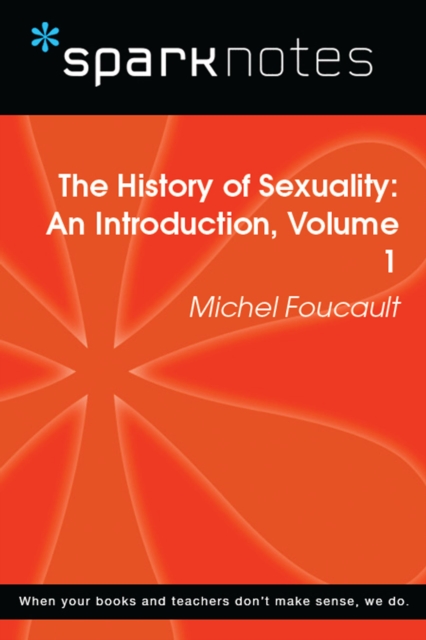 History of Sexuality: An Introduction, Volume 1 (SparkNotes Philosophy Guide)