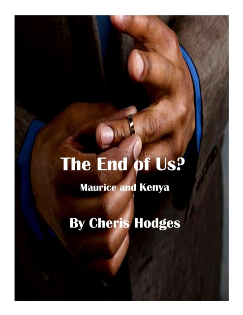 End of Us?  Maurice and Kenya . . .A Goings Family and Friends Novella
