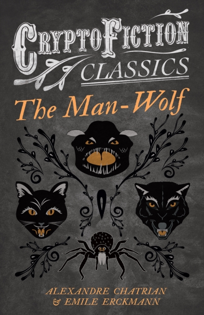 Man-Wolf (Cryptofiction Classics - Weird Tales of Strange Creatures)