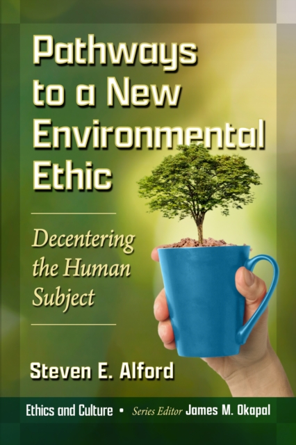 Pathways to a New Environmental Ethic