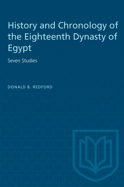 History and Chronology of the Eighteenth Dynasty of Egypt
