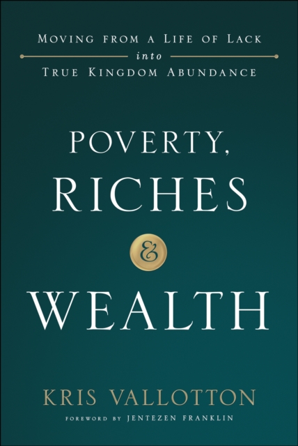 Poverty, Riches and Wealth